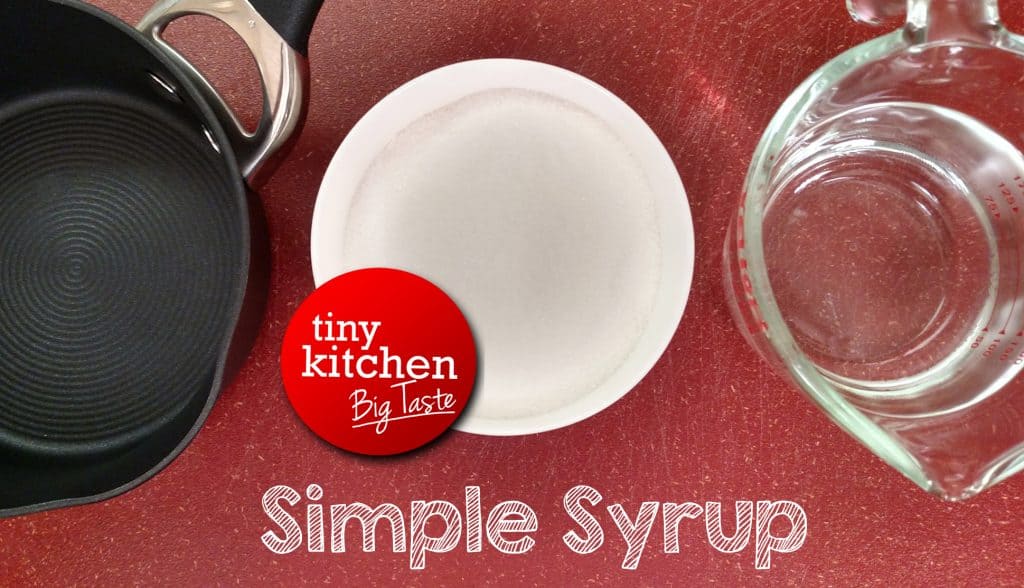 Simple Syrup // Tiny Kitchen Big Taste