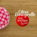 mason jar on bamboo board, citrus vinaigrette